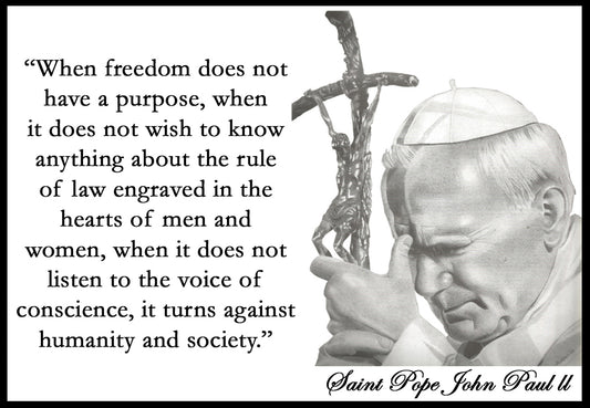 St. Pope John Paul ll-When freedom is lost